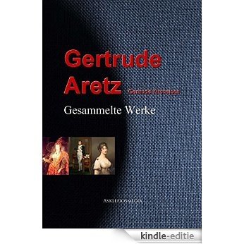 Gesammelte Werke der Gertrude Aretz (German Edition) [Kindle-editie] beoordelingen