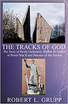 indir The Tracks of God: The Story of Henry Oehmsen, Waffen SS Soldier of World War II and Prisoner of the Soviets