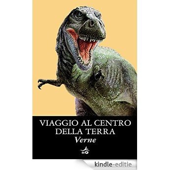 Viaggio al centro della Terra (Biblioteca Ideale Giunti) (Italian Edition) [Kindle-editie]