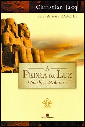 Paneb, o Ardoroso - Série A Pedra da Luz. Volume 3