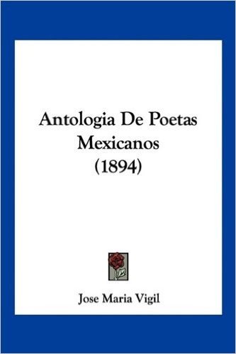 Antologia de Poetas Mexicanos (1894)