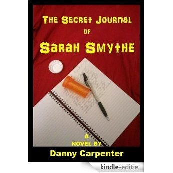 The Secret Journal of Sarah Smythe (English Edition) [Kindle-editie]