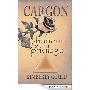 Cargon, Honour & Privilege (English Edition) [Kindle-editie]