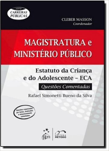 Magistratura e Ministério Público. Estatuto da Criança e do Adolescente (ECA)