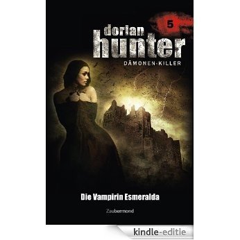 Dorian Hunter 5 - Die Vampirin Esmeralda [Kindle-editie] beoordelingen