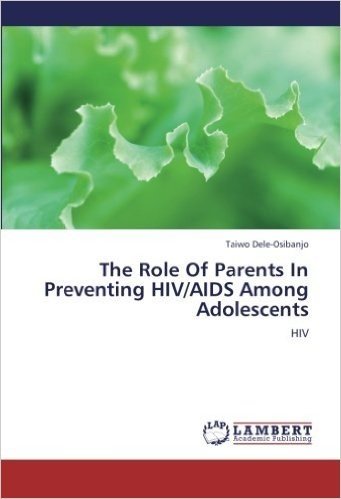 The Role of Parents in Preventing HIV/AIDS Among Adolescents