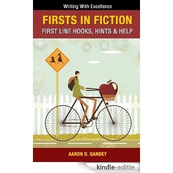 Christian Writing Books: Firsts In Fiction: First Line Hooks, Hints & Help (Writing the Christian Nonfiction and Fiction) (English Edition) [Kindle-editie]