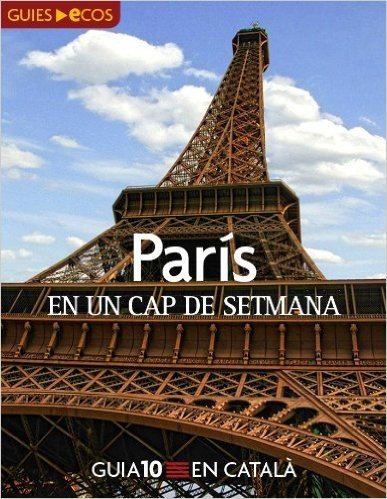 París. En un cap de setmana (Catalan Edition)