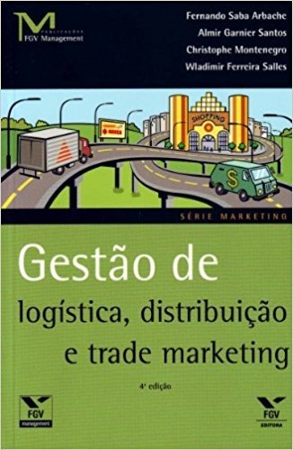 Gestão de Logística, Distribuição e Trade Marketing
