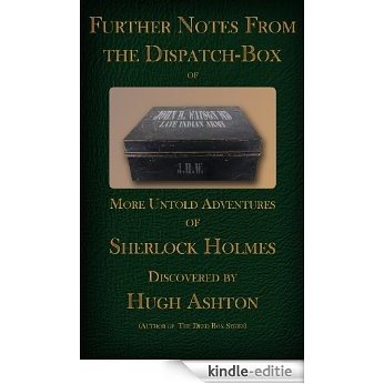 Further Notes From the Dispatch Box of John H Watson MD (The Dispatch Box of John H Watson, MD Book 2) (English Edition) [Kindle-editie]