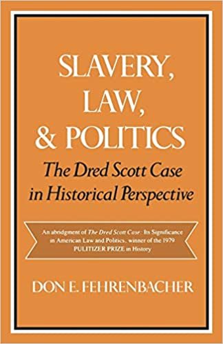 Slavery, Law, and Politics: The Dred Scott Case in Historical Perspective (Galaxy Books, Band 639)
