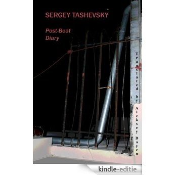 Post-Beat Diary (Russian Poets (Bilingual Kindle Edition) Book 2) (English Edition) [Kindle-editie] beoordelingen