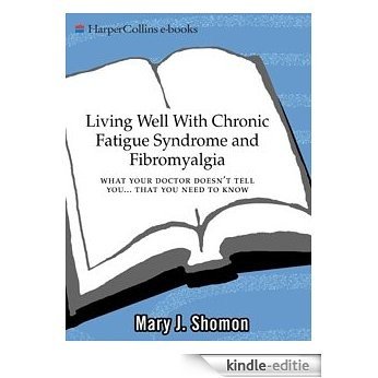 Living Well with Chronic Fatigue Syndrome and Fibromyalgia [Kindle-editie]