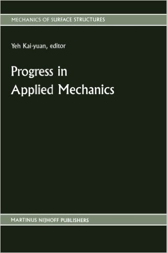 Progress in Applied Mechanics: The Chien Wei-Zang Anniversary Volume