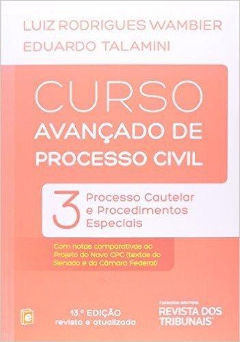 Curso Avançado De Processo Civil. Processo Cautelar E Procedimentos Especiais - Volume 3