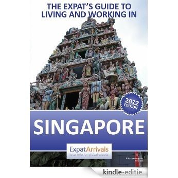 Expat Guide to Living and Working in Singapore - 2012 Edition (English Edition) [Kindle-editie]