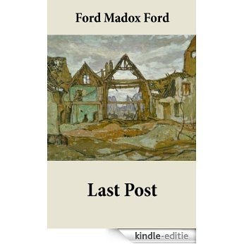 Last Post (Volume 4 of the tetralogy Parade's End) [Kindle-editie]