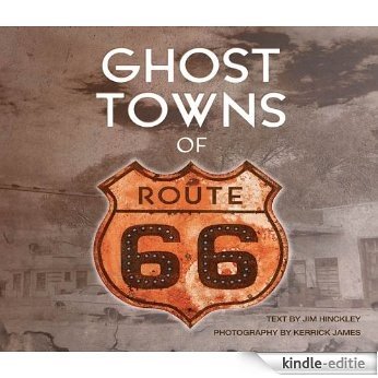 Ghost Towns of Route 66 [Kindle-editie]