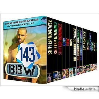 BBW: 143 BOOK BOXED SET - Lovely Romance And Hot Shifter, BBW, Billionaire, MM, Menage Short Stories (English Edition) [Kindle-editie]