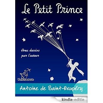 Le Petit Prince (70e Édition Anniversaire: entièrement illustrée avec grandes illustrations) (French Edition) [Kindle-editie]