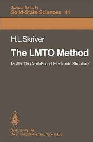 The Lmto Method: Muffin-Tin Orbitals and Electronic Structure