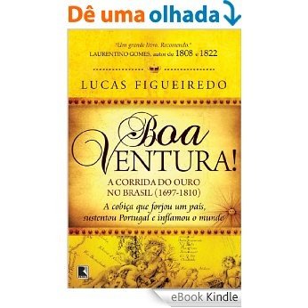 Boa Ventura!: A corrida do ouro no Brasil (1697-1810) [eBook Kindle]