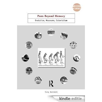 Pasts Beyond Memory: Evolution, Museums, Colonialism (Museum Meanings) [Kindle-editie]
