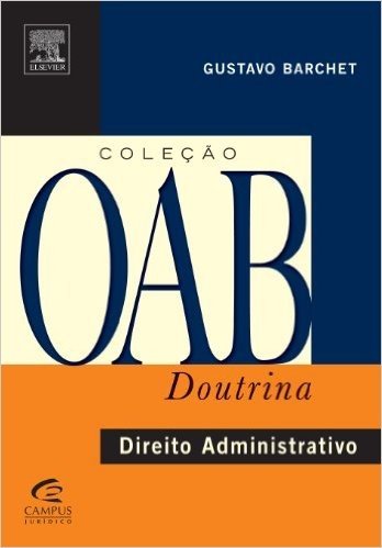 Direito Administrativo - Coleção OAB Doutrina