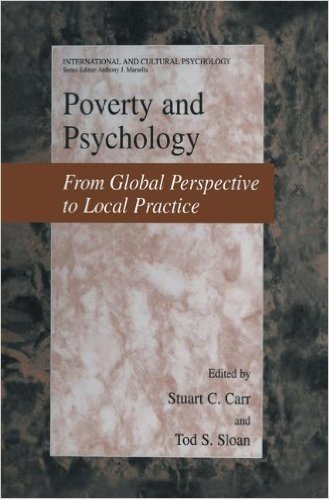Poverty and Psychology: From Global Perspective to Local Practice (International and Cultural Psychology)