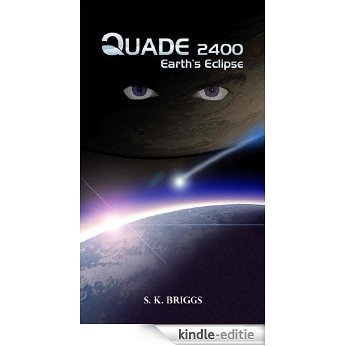 Quade 2400, Earth's Eclipse, Book "1" (English Edition) [Kindle-editie] beoordelingen