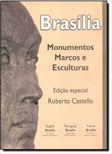 Brasília. Monumentos, Marcos E Esculturas