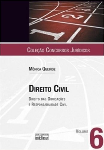 Direito Civil. Direito das Obrigações e Responsabilidade Civil - Volume 6. Coleção Concursos Jurídicos