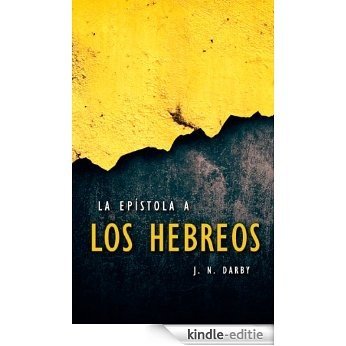 La Epístola a los Hebreos (Spanish Edition) [Kindle-editie] beoordelingen