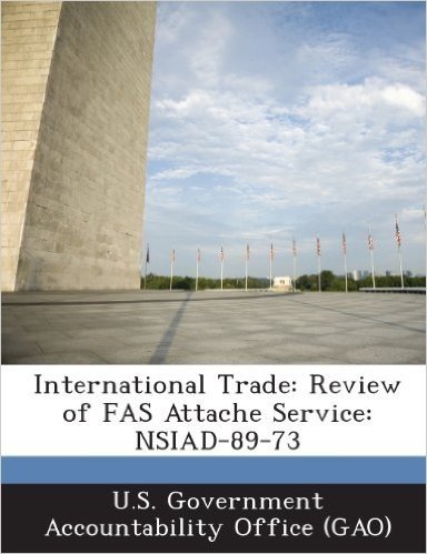 International Trade: Review of Fas Attache Service: Nsiad-89-73
