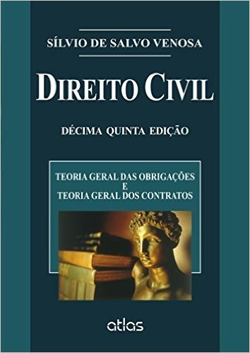 Direito Civil. Teoria Geral das Obrigações e Teoria Geral dos Contratos - Volume 2. Coleção Direito Civil