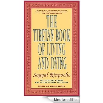 The Tibetan Book of Living and Dying: The Spiritual Classic & International Bestseller: Revised and Updated Edition [Kindle-editie]