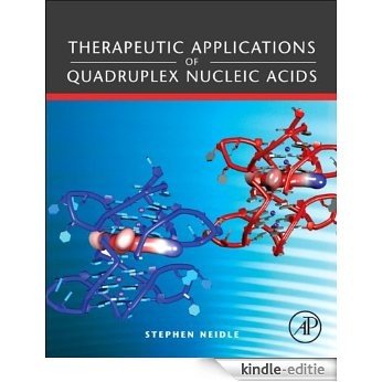 Therapeutic Applications of Quadruplex Nucleic Acids [Kindle-editie]