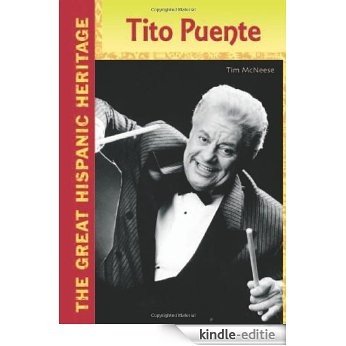 Tito Puente (The Great Hispanic Heritage) [Kindle-editie]