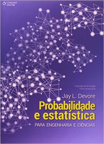 Probabilidade e Estatística Para Engenharia e Ciências