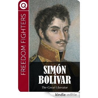 Freedom Fighters : Simón Bolívar (English Edition) [Kindle-editie]