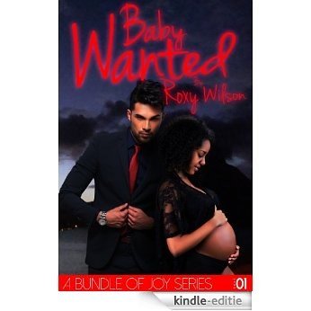 Baby Wanted: (BWWM Interracial Romance) (A Bundle of Joy Book 1) (English Edition) [Kindle-editie] beoordelingen