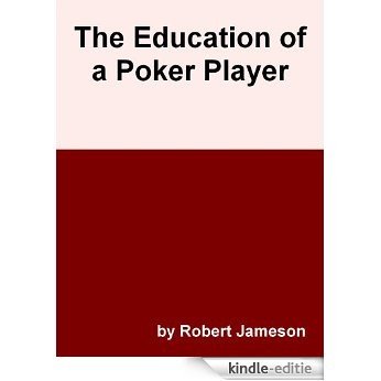The Education of a Poker Player (English Edition) [Kindle-editie]