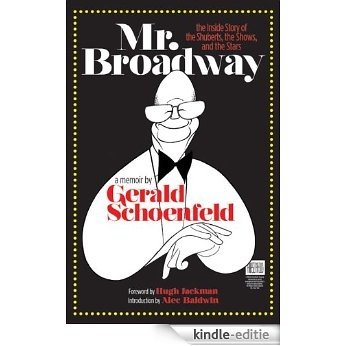 Mr. Broadway: The Inside Story of the Shuberts, the Shows, and the Stars [Kindle-editie]