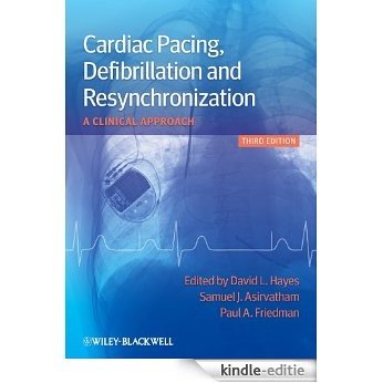 Cardiac Pacing, Defibrillation and Resynchronization: A Clinical Approach [Kindle-editie]