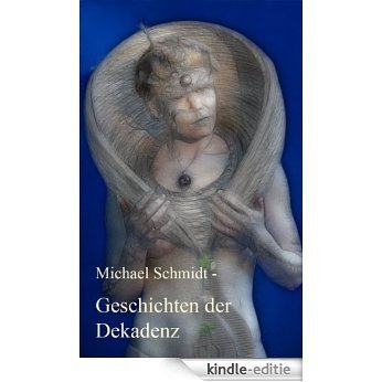 Geschichten der Dekadenz (German Edition) [Kindle-editie]