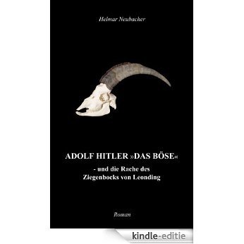 Adolf Hitler: >Das Böse< [Kindle-editie]
