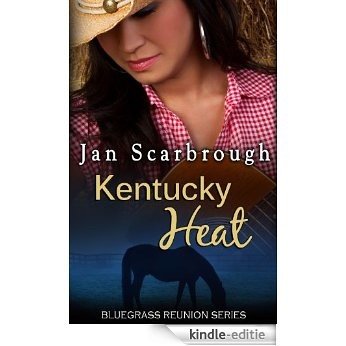 Kentucky Heat (Bluegrass Reunions Series, Book Six) (English Edition) [Kindle-editie]