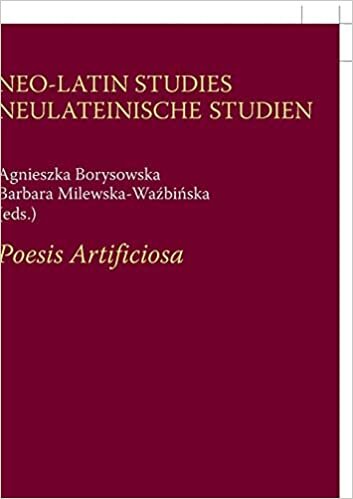 indir &quot;Poesis Artificiosa&quot;: Between Theory and Practice (Neo-Latin Studies / Neulateinische Studien)