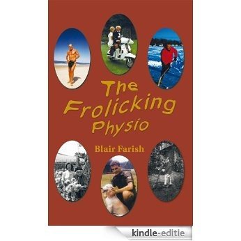 The Frolicking Physio (English Edition) [Kindle-editie]