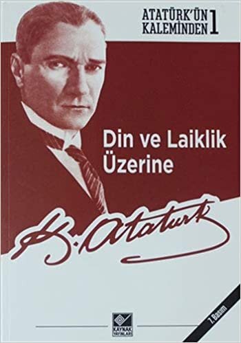 indir Din ve Laiklik Üzerine: Atatürk’ün Kaleminden 1